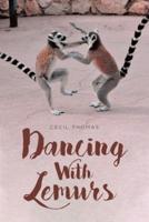 Dancing With Lemurs