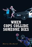 When Cops Collide