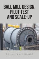Ball Mill Design, Pilot Test and Scale-Up