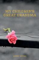 My Children's Great Grandma