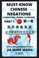 Must-Know Mandarin Chinese Negations (Part 1) -Learn Chinese Characters, Words, & Phrases, English, Pinyin, Simplified Characters