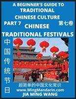 Introduction to Chinese Traditional Festivals- A Beginner's Guide to Traditional Chinese Culture (Part 7), Self-learn Reading Mandarin with Vocabulary, Easy Lessons, Essays, English, Simplified Characters & Pinyin
