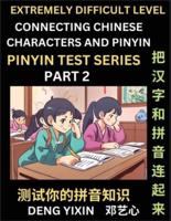 Extremely Difficult Chinese Characters & Pinyin Matching (Part 2)