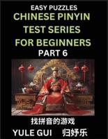 Chinese Pinyin Test Series for Beginners (Part 6) - Test Your Simplified Mandarin Chinese Character Reading Skills With Simple Puzzles