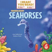 We Read About Seahorses