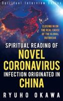 Spiritual Reading of Novel Coronavirus Infection Originated in China