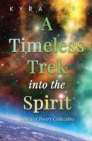 A Timeless Trek Into the Spirit