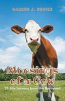 Moosings of a Cow