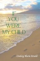 If You Were My Child
