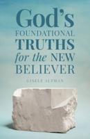 God's Foundational Truths for the New Believer