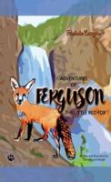 Adventures of Ferguson, the Little Red Fox