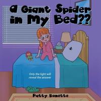 A Giant Spider in My Bed