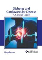 Diabetes and Cardiovascular Disease: A Clinical Guide