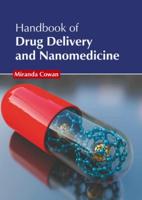 Handbook of Drug Delivery and Nanomedicine
