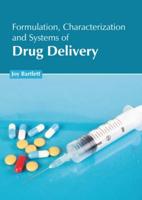Formulation, Characterization and Systems of Drug Delivery