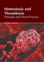 Hemostasis and Thrombosis: Principles and Clinical Practice