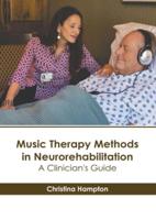 Music Therapy Methods in Neurorehabilitation: A Clinician's Guide
