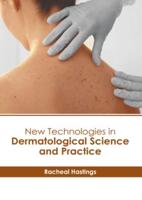 New Technologies in Dermatological Science and Practice
