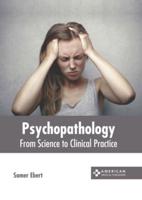 Psychopathology: From Science to Clinical Practice