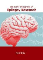Recent Progress in Epilepsy Research