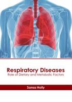 Respiratory Diseases: Role of Dietary and Metabolic Factors