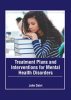 Treatment Plans and Interventions for Mental Health Disorders