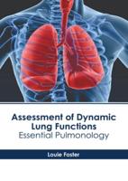 Assessment of Dynamic Lung Functions: Essential Pulmonology