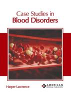 Case Studies in Blood Disorders