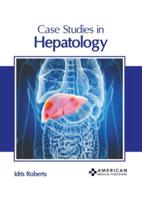Case Studies in Hepatology