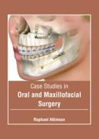Case Studies in Oral and Maxillofacial Surgery