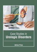 Case Studies in Urologic Disorders