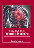 Case Studies in Vascular Medicine