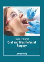 Case-Based Oral and Maxillofacial Surgery