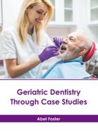 Geriatric Dentistry Through Case Studies