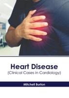 Heart Disease (Clinical Cases in Cardiology)