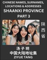 Shaanxi Province (Part 3)- Mandarin Chinese Names, Surnames, Locations & Addresses, Learn Simple Chinese Characters, Words, Sentences With Simplified Characters, English and Pinyin
