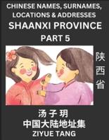 Shaanxi Province (Part 5)- Mandarin Chinese Names, Surnames, Locations & Addresses, Learn Simple Chinese Characters, Words, Sentences With Simplified Characters, English and Pinyin