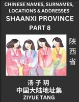 Shaanxi Province (Part 8)- Mandarin Chinese Names, Surnames, Locations & Addresses, Learn Simple Chinese Characters, Words, Sentences With Simplified Characters, English and Pinyin