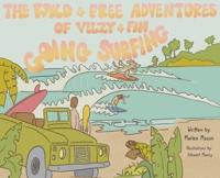 The Wild and Free Adventures of Velzy and Fin: Going Surfing