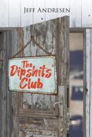 The Dipshits' Club