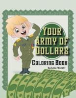 Your Army Of Dollars Coloring Book