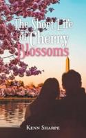 The Short Life of Cherry Blossoms