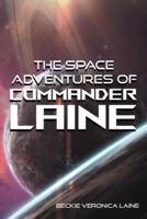 The Space Adventures Of Commander Laine