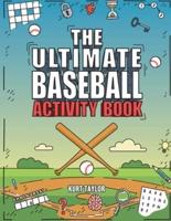 The Ultimate Baseball Activity Book