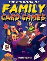 The Big Book of Family Card Games