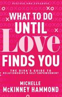 What to Do Until Love Finds You
