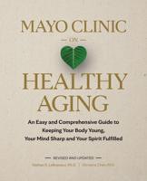 Mayo Clinic on Healthy Aging