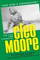 One Girl's Confession - The Life and Career of Cleo Moore