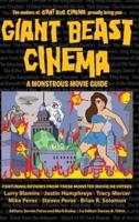 Giant Beast Cinema - A Monstrous Movie Guide (Hardback)