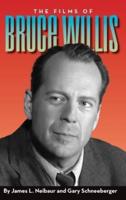 The Films of Bruce Willis (Hardback)